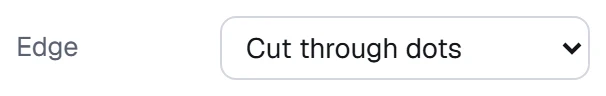 Edge in the app, set to Cut through dots